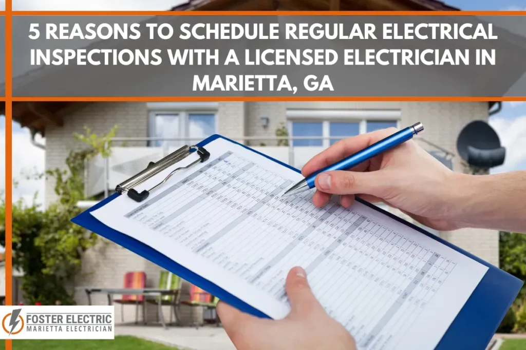 5 Reasons to Schedule Regular Electrical Inspections with a Licensed Electrician in Marietta, GA