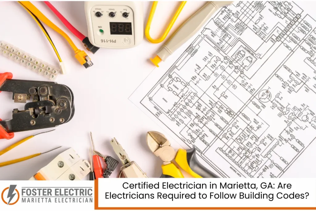 Certified Electrician in Marietta, GA: Are Electricians Required to Follow Building Codes?