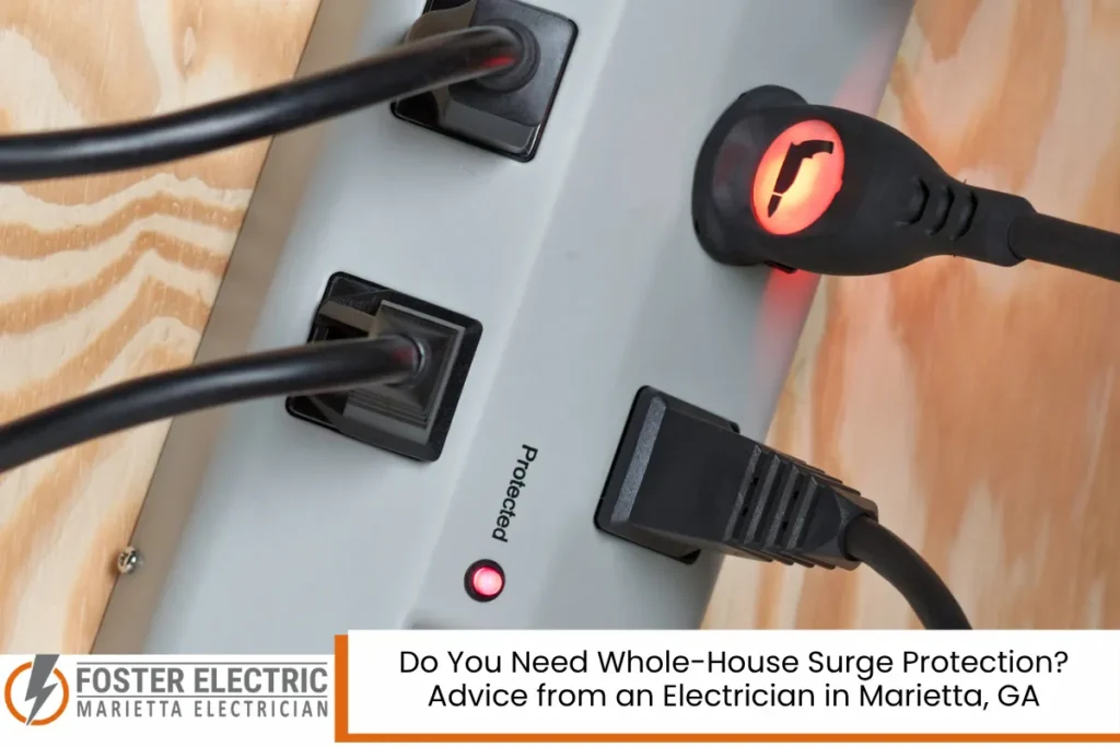 Do You Need Whole-House Surge Protection? Advice from an Electrician in Marietta, GA